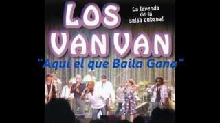 Los Van Van quotAquí el que Baila Ganaquot [upl. by Alicirp938]