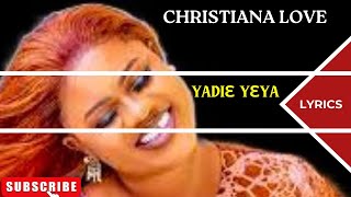 Christiana Love  Yadie Ye Ya [upl. by Koziel]