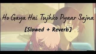 Ho Gaya Hai Tujhko Pyar Full Song SlowedReverb Sahrukh Khan Kajol Lata Mangeshkar Lofi Song❤ [upl. by Jodi]