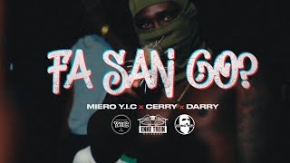 Miero YIC x Cerry x Darry  Fa San Go Official Music Video Prod By RichGuard [upl. by Ramses]