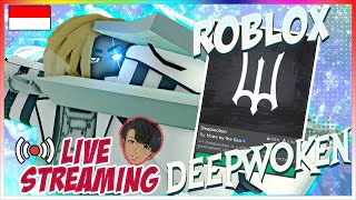 🔴 LIVE RPG TIMES Membuat build Ironsing  Roblox DEEPWOKEN 32  Reinb [upl. by Hakym]