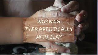 Therapeutic Clay Work [upl. by Petersen]