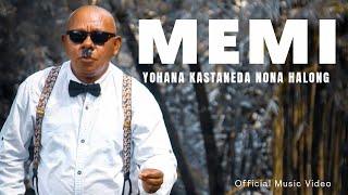 M E M I  YOHANA KASTANEDA NONA HALONG  OFFICIAL MUSIC VIDEO [upl. by Ttcos544]