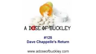 Dave Chappelles Return  A Dose of Buckley [upl. by Eelymmij]