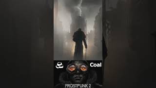 Frostpunk 2s First Fuel Coal Survival [upl. by Anelat]