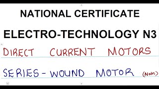 Electrotechnology N3 DC Motors  Series Motors Part 3  Direct Current Motors [upl. by Renae]