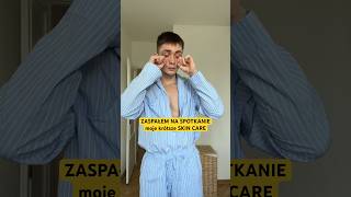 ZASPAŁEM NA SPOTKANIE skincare skincareroutine menskincareroutine kosmetykidotwarzy [upl. by Arata639]