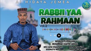 NASHIIDAA HARAA RAABBII YAA RAHMAAN VOL 2  MAHDII Mohammed shafiq jemal alhidaya jama’aa [upl. by Yorgo220]