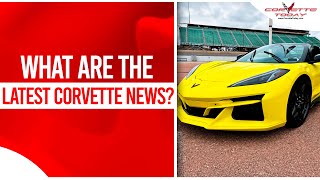 What Are The Latest Corvette News  CORVETTE TODAY 205 [upl. by Llebiram]