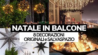 DECORA il BALCONE per NATALE  8 idee DIY eleganti e salvaspazio [upl. by Attenhoj564]