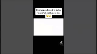 Everyone That Was Dissed in Julio Foolio beatbox Remix [upl. by Anemolihp467]