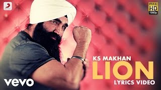 KS Makhan  Lion  Lyric Video [upl. by Thacher]