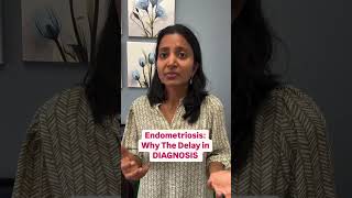 Endometriosis Why The Delay In Diagnosis🩺Dr Madhu BagariaGynecologic Excision Endometriosis Surgeon [upl. by Heaps]