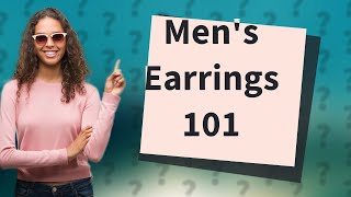 What kind of earrings do men wear [upl. by Carmelo]