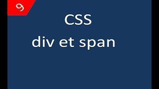 CSS للمبتدئين 9 div et span [upl. by Ilohcin599]