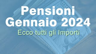 Pensione Gennaio 2024 Inps ecco tutti gli importi [upl. by Georgeta]