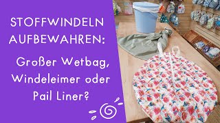 Stoffwindeln aufbewahren Großer Wetbag Windeleimer oder Pail Liner [upl. by Ocram768]