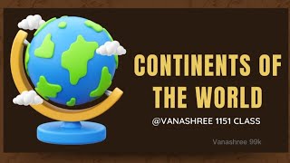 CONTINENTS OF THE WORLD  Amezing facts of Continents [upl. by Ferree995]