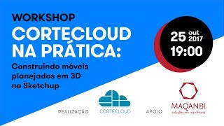 CorteCloud na prática  construindo um móvel planejado 3D no Sketchup  Parceria Maqanbi [upl. by Tterrab]