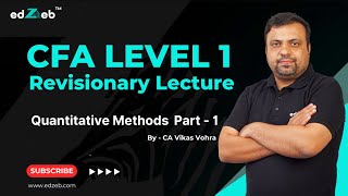 CFA Level 1 Quantitative Methods Revision Lecture by CA Vikas Vohra  Part I  edZeb [upl. by Rengia]