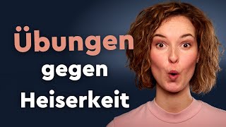 Heiserkeit  Übungen für deine Stimme  Stimmtraining [upl. by Dami]