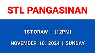 STL PANGASINAN 1st draw result today 12PM draw morning result November 10 2024 Sunday [upl. by Aramanta]