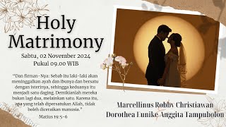 HOLY MATRIMONY Marcellinus Robby Christiawan amp Dorothea Eunike Anggita Tampubolon [upl. by Kahcztiy519]