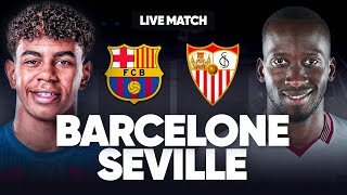 🔴 BARCELONE  SEVILLE LIVE  🚨VICTOIRE OBLIGATOIRE AVANT LE CLASICO ET LE BAYERN EN LDC   LIGA [upl. by Nnayt]