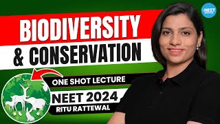 Biodiversity and Conservation Class 12 One Shot  All Theory amp PYQs  NEET Biology  Ritu Rattewal [upl. by Aedni54]