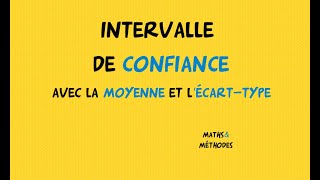 Intervalle de confiance avec la moyenne et lécart type [upl. by Urias146]