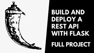 Build And Deploy A Rest API With Flask FULL PROJECT [upl. by Nohtanhoj]