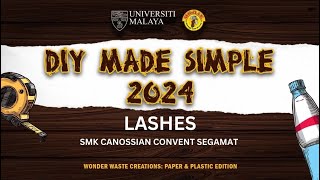 DIY MADE SIMPLE 2024  LASHES  SMK CANOSSIAN CONVENT SEGAMAT [upl. by Dodd]