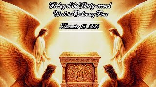 Friday of the 32nd Week in Ordinary Time  November 15 2024 [upl. by Aenea]