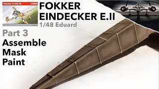 Fokker Eindecker EII 148 Eduard  Part 3  Assemble mask paint  Scale model kit full build [upl. by Schwing]