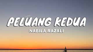 NABILA RAZALI  PELUANG KEDUA LIRIK [upl. by Kenzi]