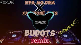 BEST ISDA MO DIHA × XANTHONE PLUS BUDOTS REMIXMurag DJ [upl. by Haceber]