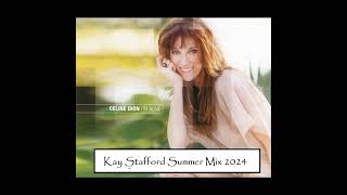 Celine Dion  Im Alive 2024 Kay Stafford Summer Mix [upl. by Holofernes]