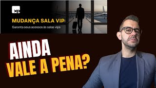 Cartão Visa Infinite da XP ficou pior Mudanças e regras para acessar SALA VIP [upl. by Rus]