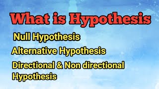 Hypothesis  Null Hypothesis  Alternative Hypothesis  Directional amp NonDirectional Hypothesis [upl. by Ahsinek]