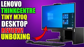 Lenovo ThinkCentre Tiny M70q Desktop Review and Unboxing [upl. by Rashidi]