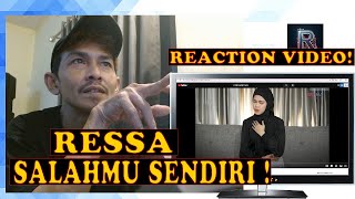 RESSASALAHMU SENDIRI  REACTION VIDEO [upl. by Filmer]