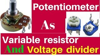 how to use potentiometer as variable resistor and voltage divider [upl. by Roxane]