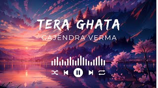 Tera Ghata  Gajendra Verma Ft Karishma Sharma Vikram Singh  Lyrical Video  BeatsBliss [upl. by Yelsehc31]