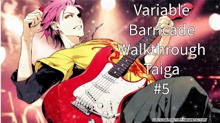 Variable Barricade Walkthrough Taiga 5 [upl. by Oniuqa689]