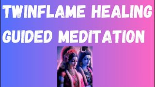 TWINFLAME HEALING MEDITATION 🧘🌞🌹 Twin flames [upl. by Garfinkel]