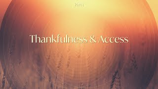 Thankfulness and Access [upl. by Nitsirt]