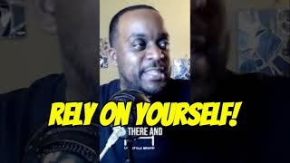 Relying on Yourself The Key to Success success personalgrowth authenticity viralvideo [upl. by Eisset]