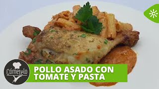 Cómetelo  Pollo asado con tomate y pasta [upl. by Adan]