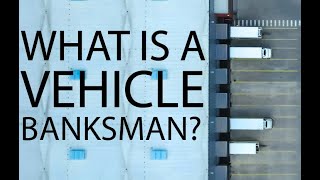 What is a Vehicle Banksman [upl. by Agace]