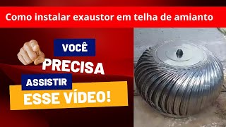 como instalar exaustor eólico em telha de amianto [upl. by Adaline]